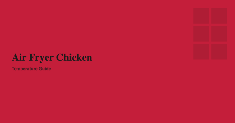 What Temperature to Cook Chicken in an Air Fryer