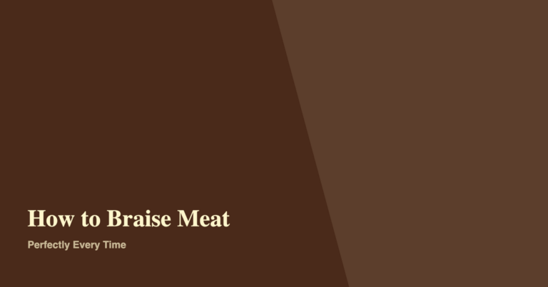 How to Braise Meat Perfectly Every Time