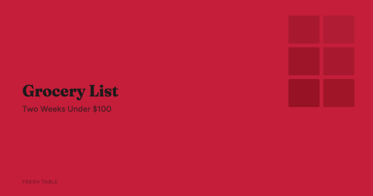 Complete Grocery List for Two Weeks Under 100 Dollars